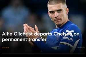 官方：切尔西后卫吉尔克里斯特离队，永久转会至英冠西布朗